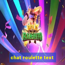 chat roulette text